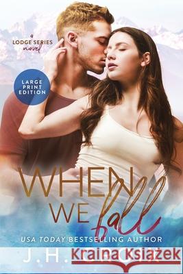 When We Fall J H Croix   9781951228255 Frisky Fox Publishing, LLC