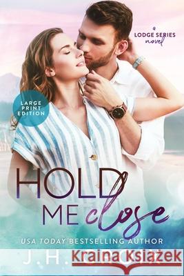 Hold Me Close J H Croix   9781951228279 Frisky Fox Publishing, LLC