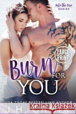 Burn For You J. H. Croix 9781951228477 Frisky Fox Publishing, LLC