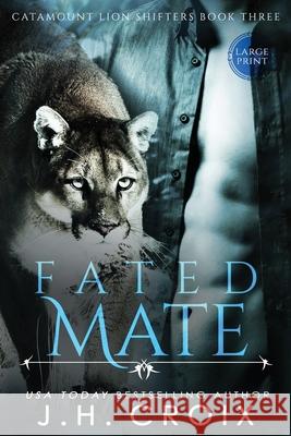 Fated Mate J. H. Croix 9781951228767 Frisky Fox Publishing, LLC