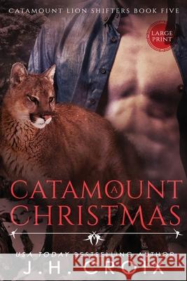 A Catamount Christmas J. H. Croix 9781951228804 Frisky Fox Publishing, LLC