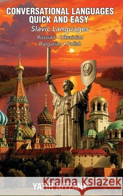 Conversational Languages Quick and Easy - Slavic Languages Yatir Nitzany 9781951244811 Yatir Nitzany