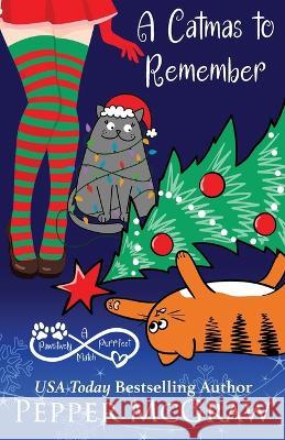 A Catmas to Remember Pepper McGraw 9781951247300 Pmg Publishing