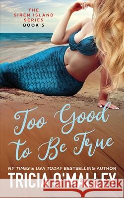 Too Good to Be True Tricia O'Malley 9781951254278