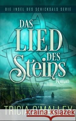 Das Lied des Steins Tricia O'Malley 9781951254698 Lovewrite Publishing