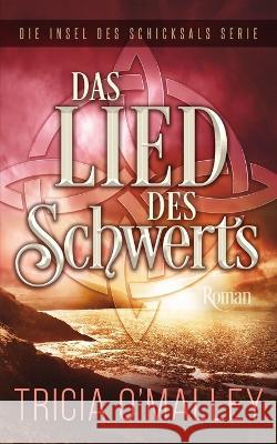 Das Lied des Schwerts Tricia O'Malley   9781951254711 Lovewrite Publishing