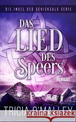 Das Lied des Speers Tricia O'Malley 9781951254735