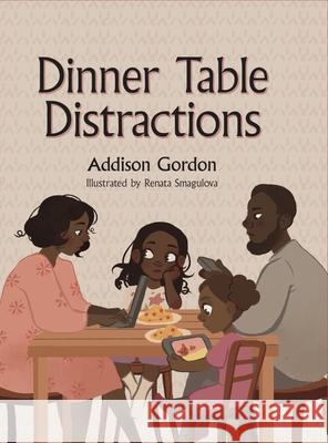 Dinner Table Distractions Addison Gordon Young Authors Publishing 9781951257422 Young Authors Publishing