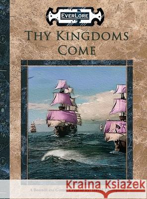 Thy Kingdoms Come David Thompson, Karen Bates, Nathan Kissel 9781951259020