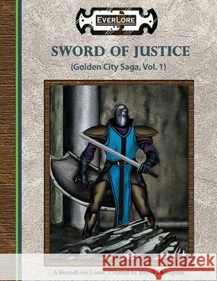 Sword of Justice: Golden City Saga, Vol. 1 David Thompson, David Davis 9781951259143