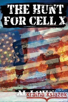 The Hunt for Cell-X Al Lohn 9781951263836 Pen It! Publications, LLC