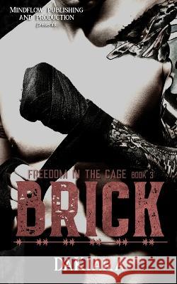 Brick: Freedom in the Cage Dakiara   9781951271220