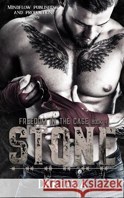 Stone: Freedom in the Cage Dakiara   9781951271688