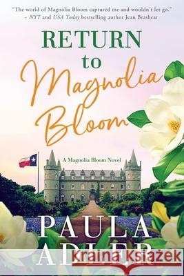 Return to Magnolia Bloom, a Magnolia Bloom Novel Paula Adler 9781951282103