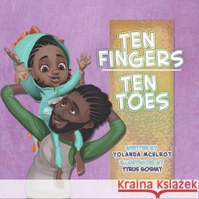 Ten Fingers Ten Toes Tyrus Goshay Yolanda McElroy 9781951288006