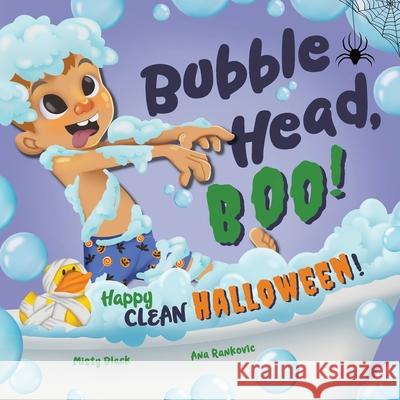 Bubble Head, Boo!: Happy Clean Halloween! Misty Black 9781951292706 Berry Patch Press LLC