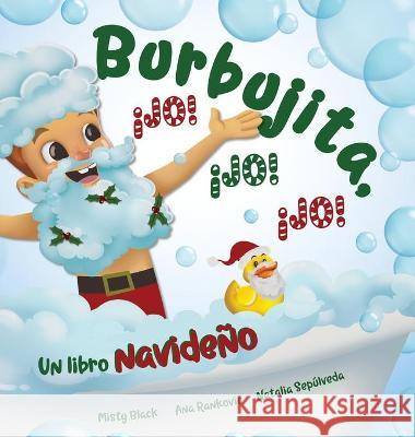 Burbujita, ¡Jo! ¡Jo! ¡Jo!: Un libro navideño Black, Misty 9781951292775 Berry Patch Press LLC