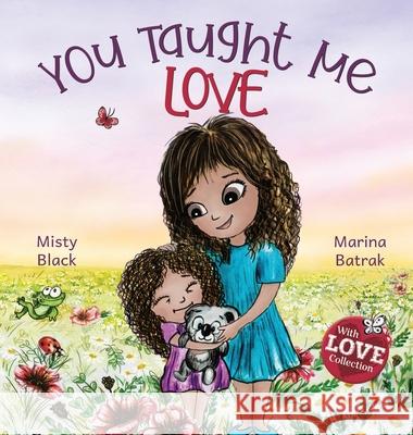 You Taught Me Love: Second Edition Misty Black Marina Batrak 9781951292829