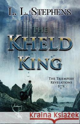 The Kheld King L L Stephens 9781951293505 Forest Path Books