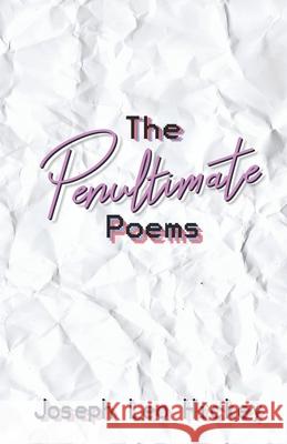 The Penultimate Poems Michael Thompson Joseph Leo Hicke 9781951298036 Melodium House