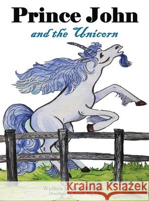 Prince John and the Unicorn Don McCain Brenda Ragsdale 9781951300845 Liberation's Publishing LLC