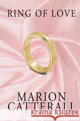 Ring of Love Marion Catterall 9781951302382
