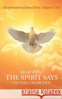 Hear What the Spirit Says to the Churches Marjorie Merz Fennell   9781951304867 Equip Press