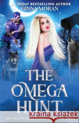 The Omega Hunt Ginna Moran 9781951314354