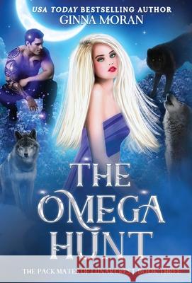 The Omega Hunt Ginna Moran 9781951314361 Sunny Palms Press