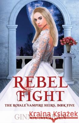 Rebel Fight Ginna Moran 9781951314378