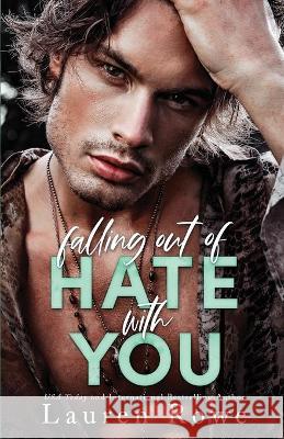 Falling Out of Hate with You Lauren Rowe 9781951315146 Socoro Publishing