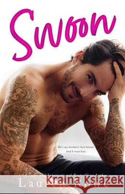 Swoon: A Brother's Best Friend Standalone Romance Lauren Rowe 9781951315863 Socoro Publishing