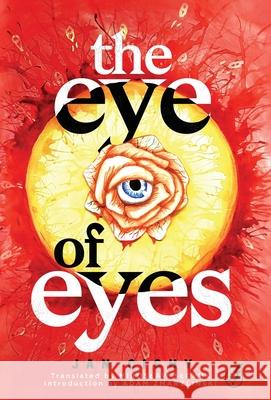 The Eye of Eyes Jan Cichy Miroslaw Slowik Adam Zmarzlinski 9781951326029