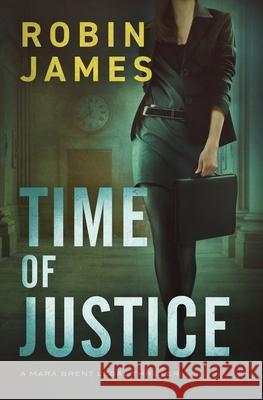 Time of Justice Robin James 9781951327064 Robin James Books