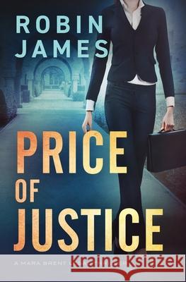 Price of Justice Robin James 9781951327101 Robin James Books