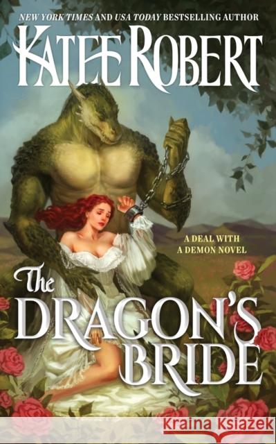 The Dragon's Bride Katee Robert 9781951329471 Trinkets and Tales LLC