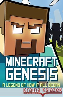 Minecraft: Genesis - A Legend of How It All Began: An Unofficial Minecraft Novel Kevin Reed 9781951355074 Computer Game Books