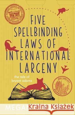 Five Spellbinding Laws of International Larceny Megan O'Russell 9781951359263 Ink Worlds Press