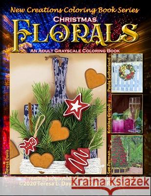 New Creations Coloring Book Series: Christmas Florals Brad Davis Teresa Davis 9781951363468