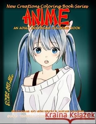 New Creations Coloring Book Series: Anime Brad Davis Teresa Davis 9781951363499