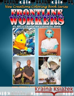 New Creations Coloring Book Series: Frontline Workers Brad Davis Teresa Davis 9781951363512