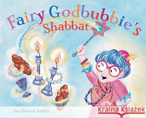 Fairy Godbubbie's Shabbat  9781951365318 Intergalactic Afikoman