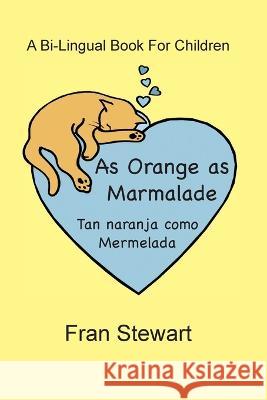 As Orange as Marmalade Fran Sewartt 9781951368104 My Own Ship Inc.