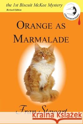 Orange as Marmalade Fran Stewart 9781951368111 My Own Ship Inc.