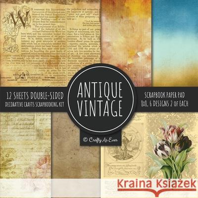 Antique Vintage Scrapbook Paper Pad 8x8 Decorative Scrapbooking Kit Collection for Cardmaking, DIY Crafts, Creating, Old Style Theme, Multicolor Desig Crafty as Ever 9781951373023 Crafty as Ever