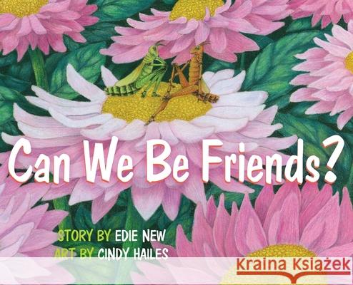 Can We Be Friends? Edie New Cindy Hailes 9781951374136 Epic Edge Publishing