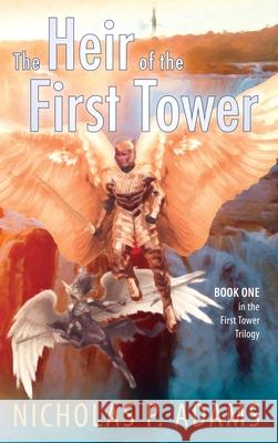 Heir of the First Tower Nicholas P. Adams 9781951374716 Epic Edge Publishing