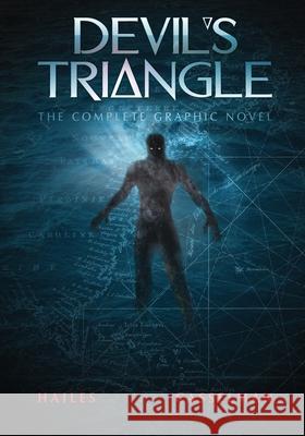 Devil's Triangle: The Complete Graphic Novel Brian C. Hailes Blake Casselman 9781951374921 Epic Edge Publishing