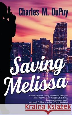 Saving Melissa Charles M. Dupuy 9781951375362 Written Dreams Publishing