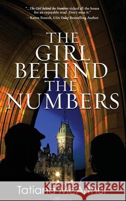 The Girl Behind the Numbers Tatiana McArthur 9781951375560 Written Dreams Publishing